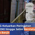 BMKG Keluarkan Peringatan Dini Bahaya Banjir