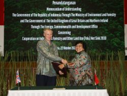 Indonesia  – Inggris Tandatangani Kerja Sama Untuk Capai Target Indonesia’s FOLU Net Sink 2030