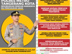Maraknya Isu Penculikan Anak, Ini Himbauan Kapolres Kota Tangerang