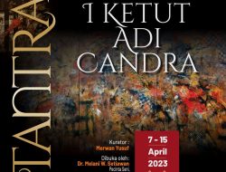 Pameran Tunggal Ke – 7, I Ketut Adi Candra “Tantra” Di Balai Budaya Jakarta 