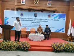 Sosialisasi Peningkatan Peranan Masyarakat Dalam Pembangunan Oleh Kemendagri Diikuti Ormas dan LSM Se Jakarta Barat