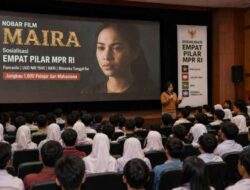 Sosialisasi Empat Pilar Melalui Nobar Film “Maira” Jangkau 1.500 Pelajar dan Mahasiswa